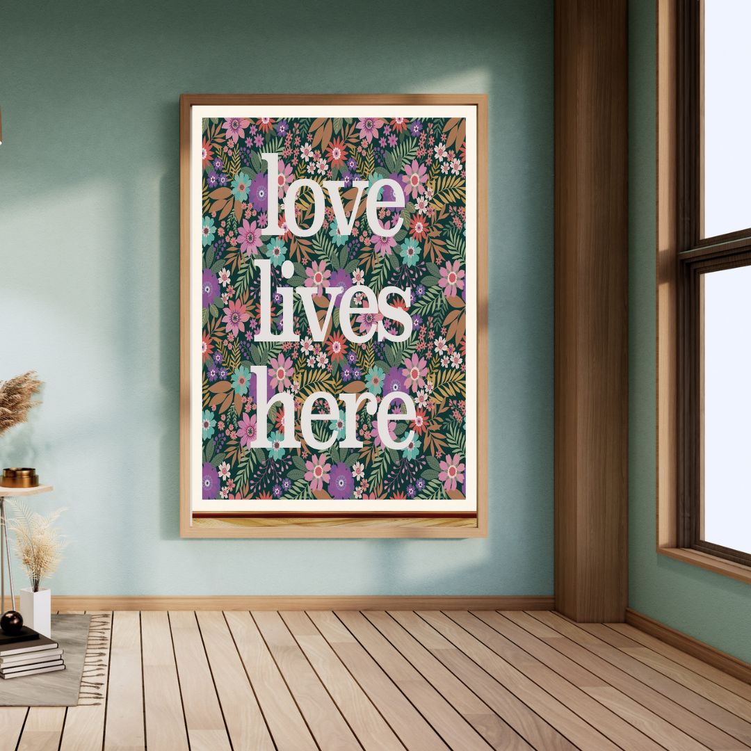 Love Lives Here Floral Art Print
