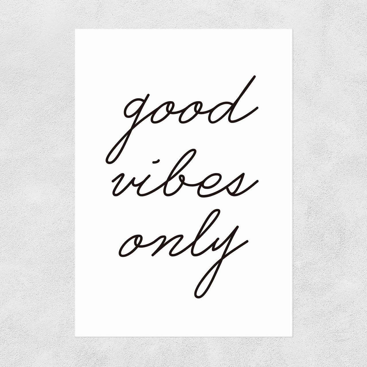 Good Vibes Only - INSIDE HOUSE