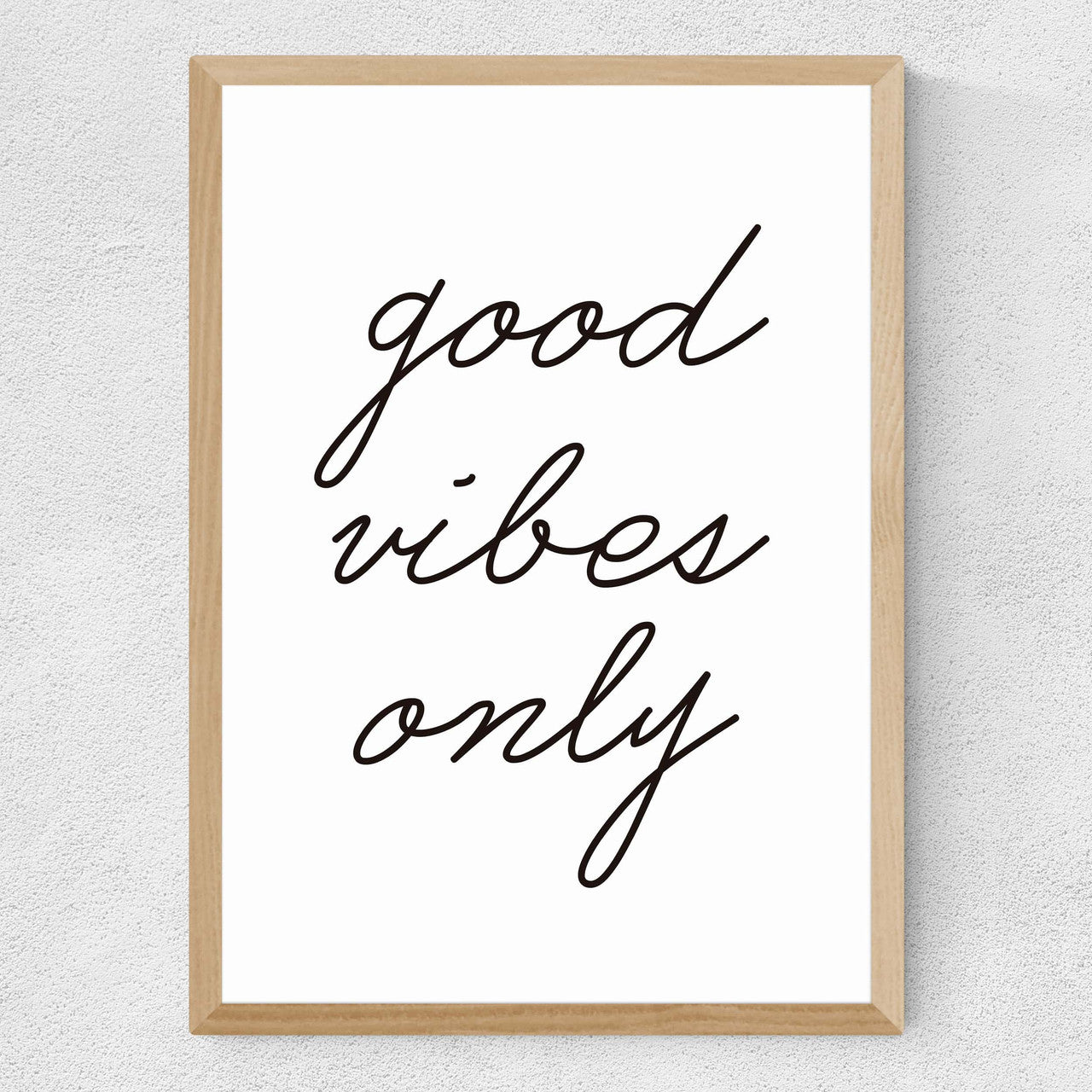 Good Vibes Only - INSIDE HOUSE