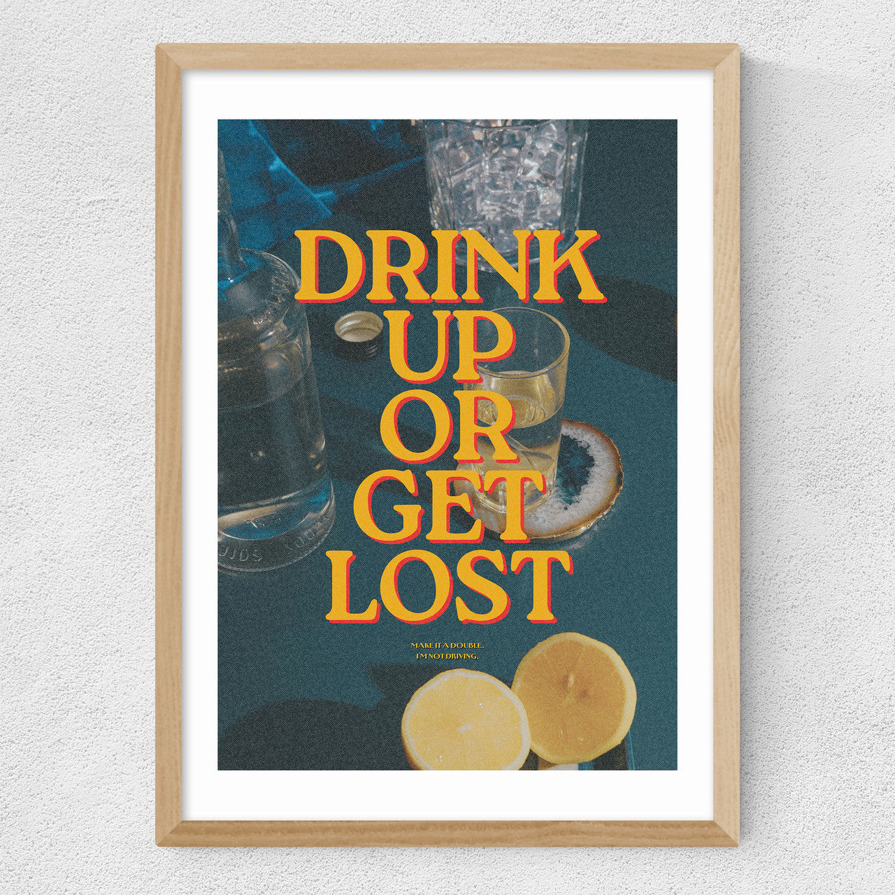 Drink Up Or Get Lost