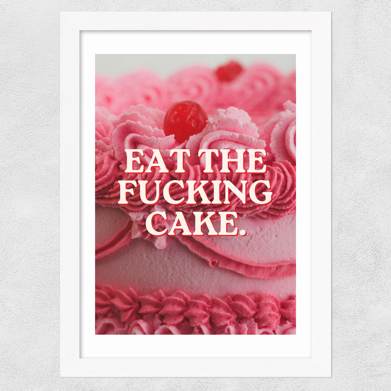 Eat The Fucking Cake