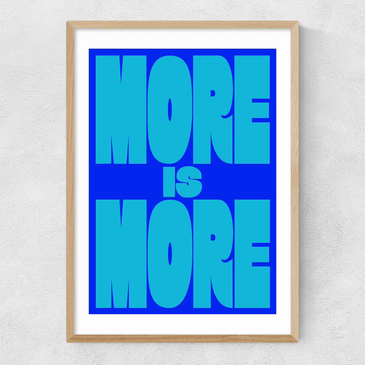 More Is More