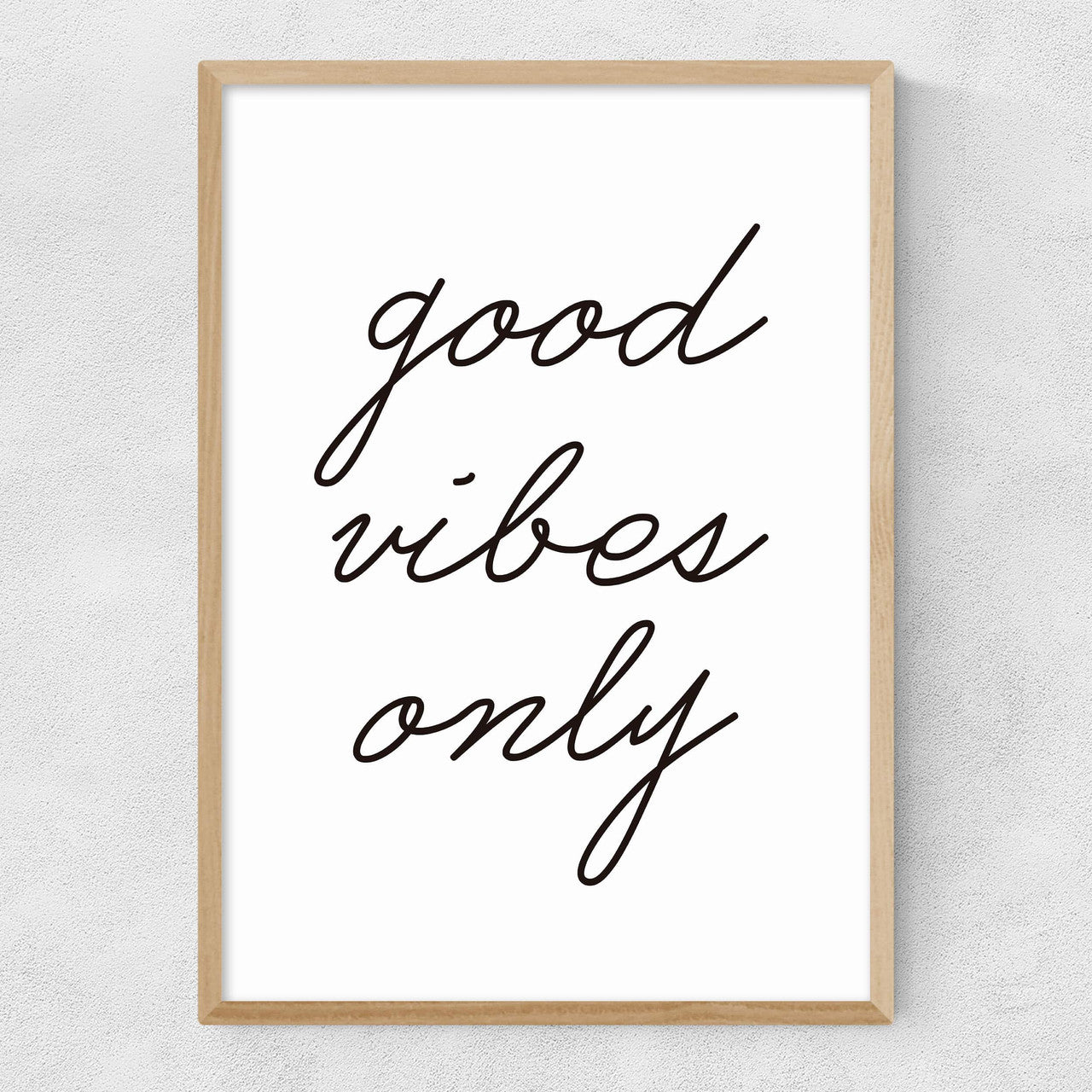 Good Vibes Only - INSIDE HOUSE