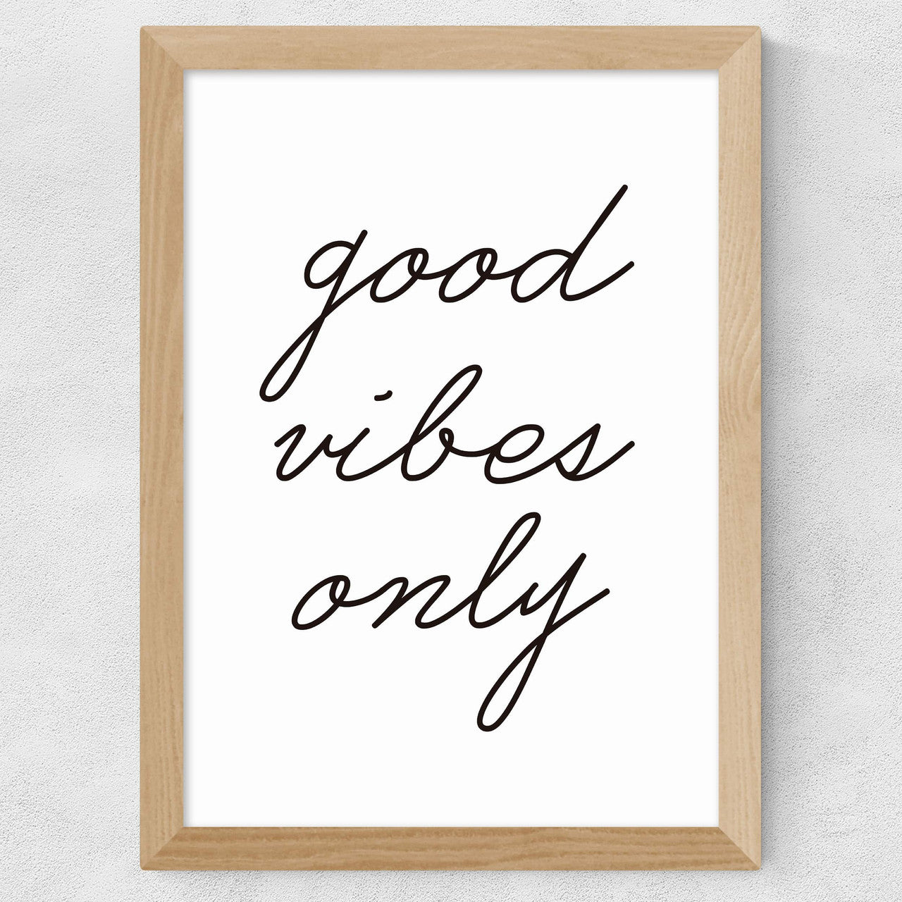 Good Vibes Only - INSIDE HOUSE