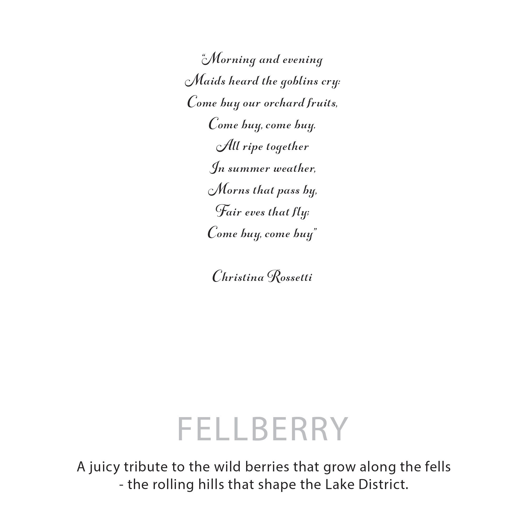Text poem by Christina Rossetti with branding and description of 'Fellberry' on a white background